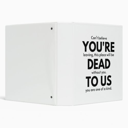Youre Dead To Us Coworker Leaving Gift Employee 3 Ring Binder