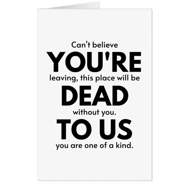 You're Dead To Us, Coworker Leaving Gift, Employee Card (Front)