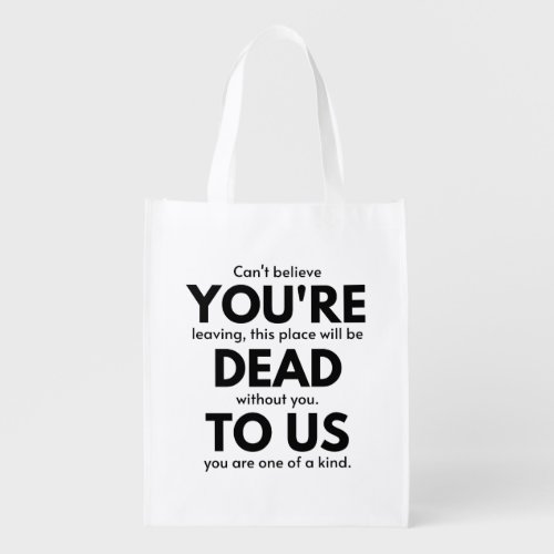 Youre Dead To Us Coworker Leaving Gift Employee Grocery Bag