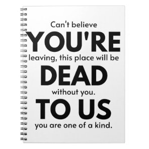You're Dead To Us, Coworker Leaving Gift, Employee Notebook