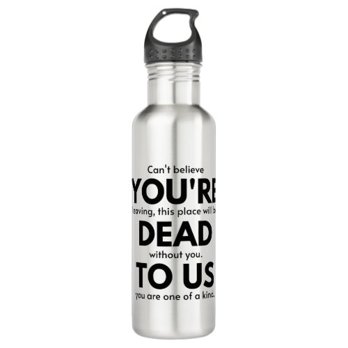 Youre Dead To Us Coworker Leaving Gift Employee Stainless Steel Water Bottle