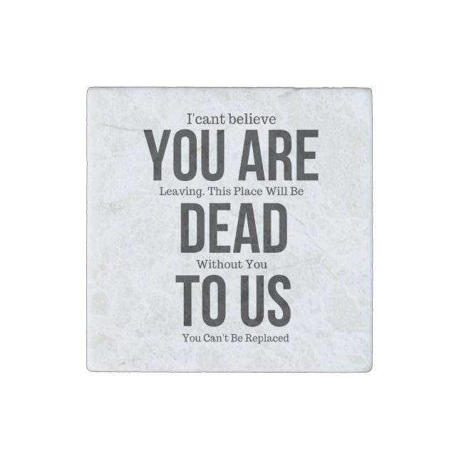 You're Dead to Us Now Magnet (Front)