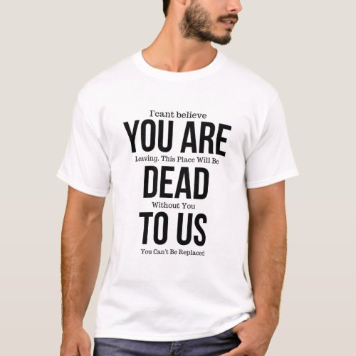 Youre Dead to Us Now Magnet T_Shirt