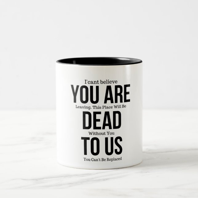 You're Dead to Us Now Magnet Two-Tone Coffee Mug (Center)