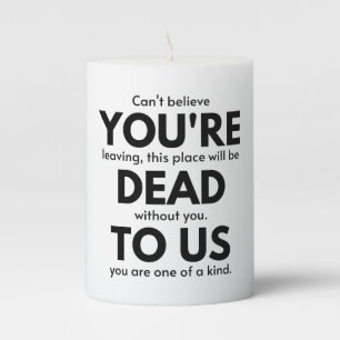 You're Dead To Us Pillar Candle