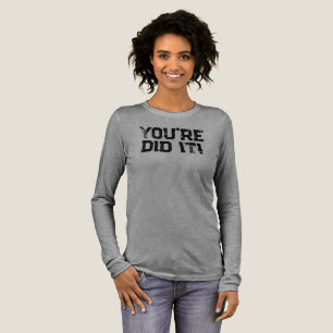 You're DID IT! Tri-Blend Shirt