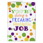 You're Doing a Freaking Fantastic Job Card (Front)
