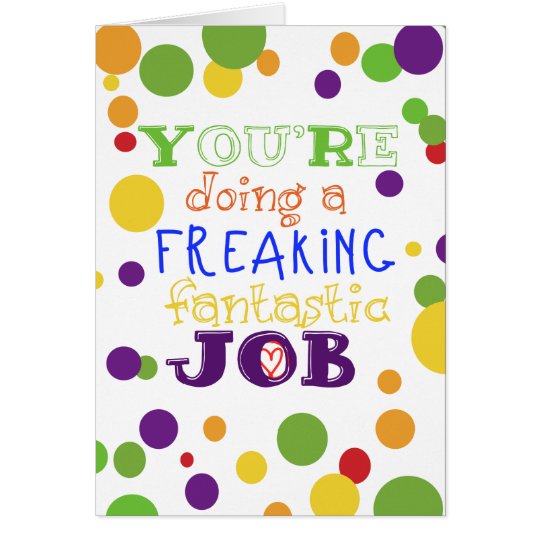 You're Doing a Freaking Fantastic Job Card