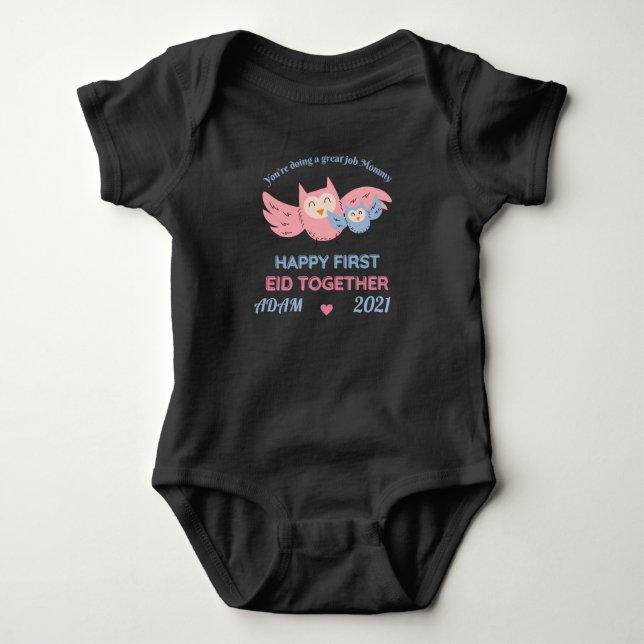 You're doing a great job Mommy HAPPY FIRST EID Baby Bodysuit (Front)
