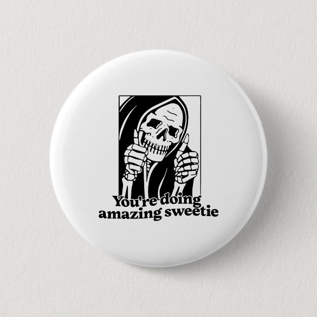 You're Doing Amazing Sweetie1  Button (Front)
