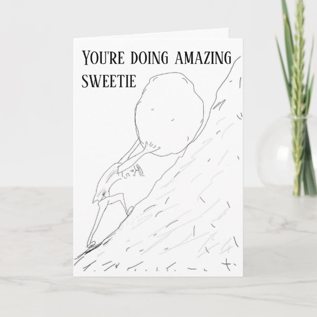 You're Doing Amazing, Sweetie - Don't Give Up Card (Front)