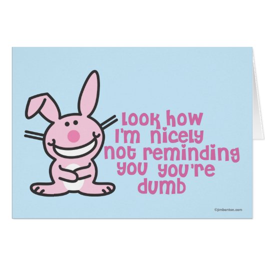 You're Dumb (Front Horizontal)