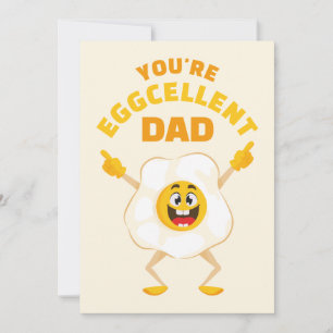 You're Eggcellent Dad Father's Day Birthday Daddy Holiday Card