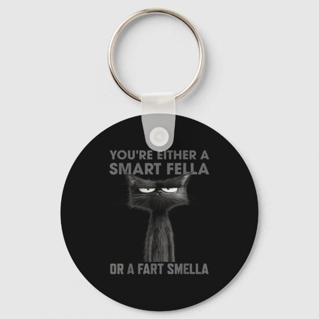 You're Either A Smart Fella Or A Fart Smella Funny Keychain (Front)
