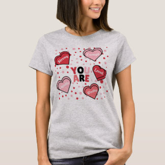 You're Enough, Loved, and Strong T-shirt