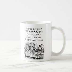You're entirely bonkers - Alice in Wonderland mug