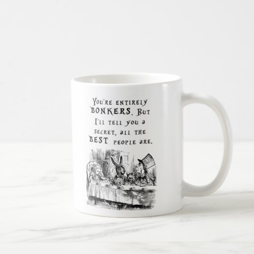 Youre entirely bonkers _ Alice in Wonderland mug