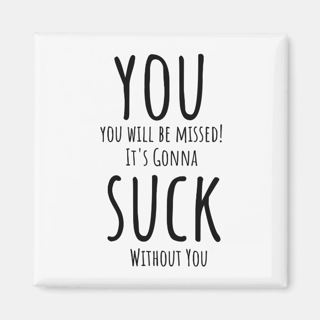 You're escaping, leaving magnet (Front)