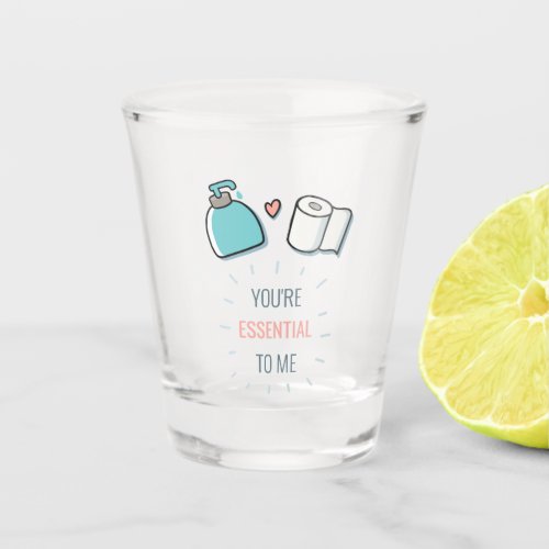 Youre Essential To Me Funny Engagement Party Shot Glass