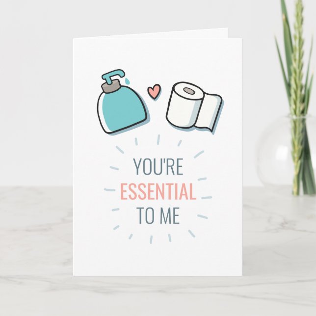 You're Essential To Me Funny Valentines Holiday Card (Front)