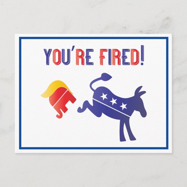 You're Fired Democrat Defeats Trump Postcard (Front)