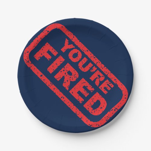 Youre Fired Impeachment Party Paper Plates