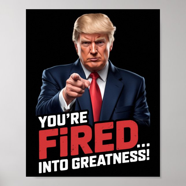 You're Fired Into Greatness!  Poster (Front)