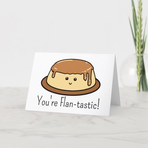 Youre Flan_tastic Food Pun Birthday Thank You Card