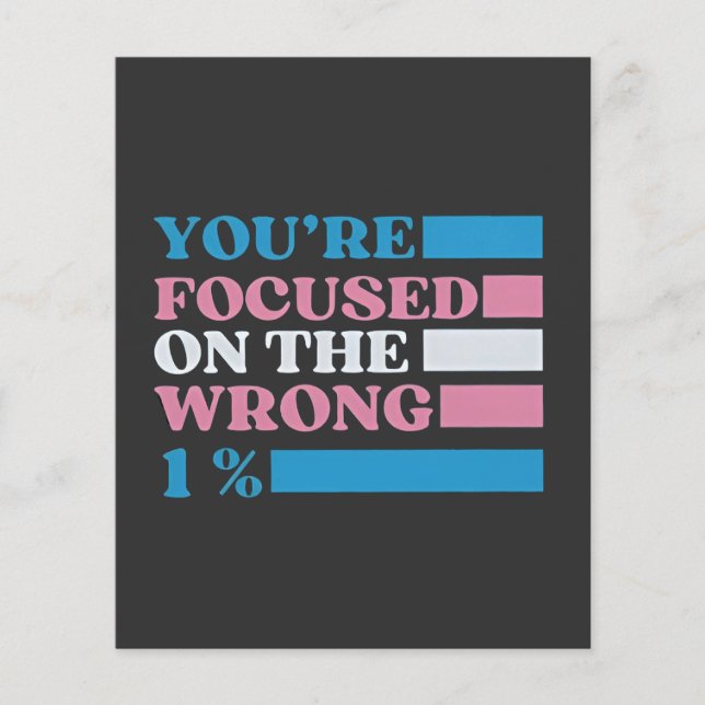 You're Focused on the Wrong 1 Percent LGBT Trans Flyer (Front)