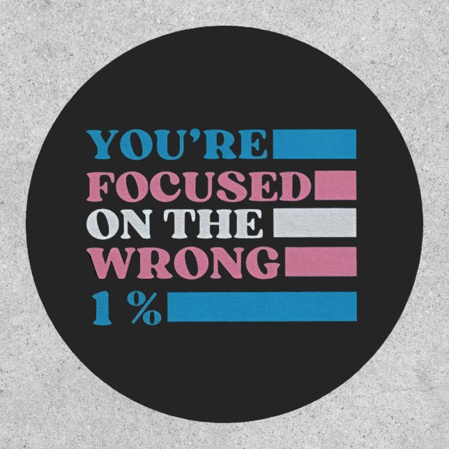 You're Focused on the Wrong 1 Percent LGBT Trans Patch (Front)