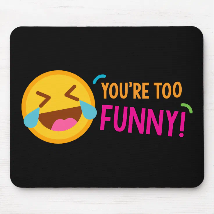 You're Funny Emoji Mouse Pad | Zazzle