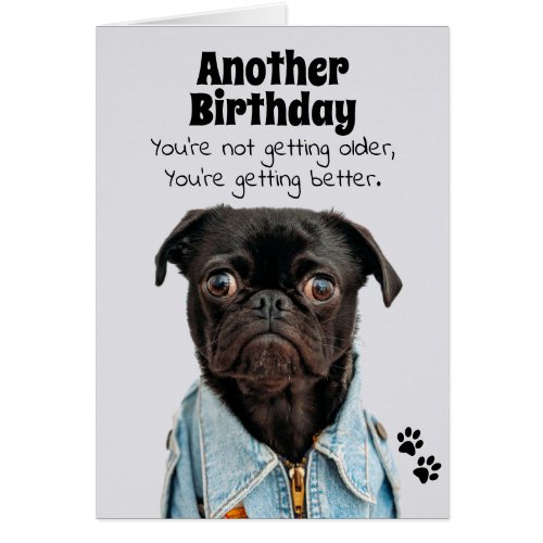 Youre Getting Better Pug Dog Birthday Card