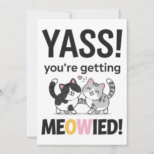 You're Getting Meowied Cat Funny Wedding Married Invitation