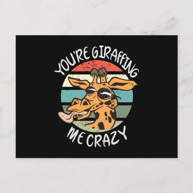 You're giraffing me crazy postcard (Front)