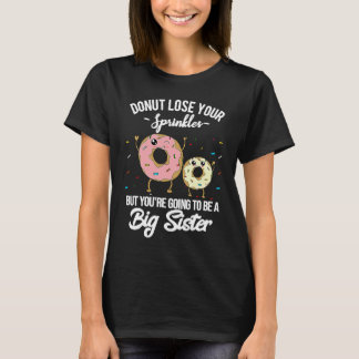 You're Going to be a Big Sister Pregnancy Announce T-Shirt
