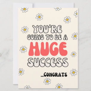 you're going to be a huge success  card