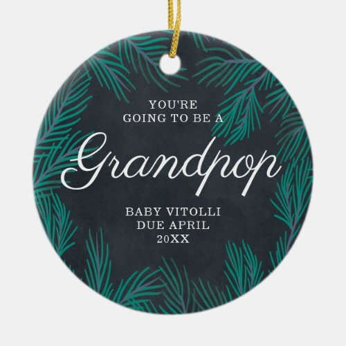 Youre Going To Be Grandpop Pregnancy Announcement Ceramic Ornament