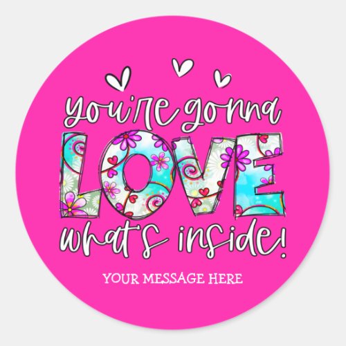Youre Going to Love Whats Inside Bright Pink Classic Round Sticker