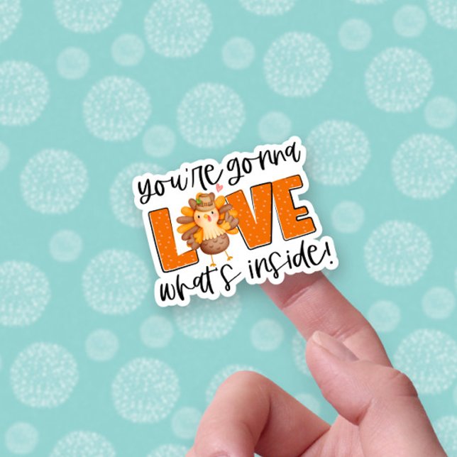You're Going to Love What's Inside Fall Turkey Sticker (Creator Uploaded)