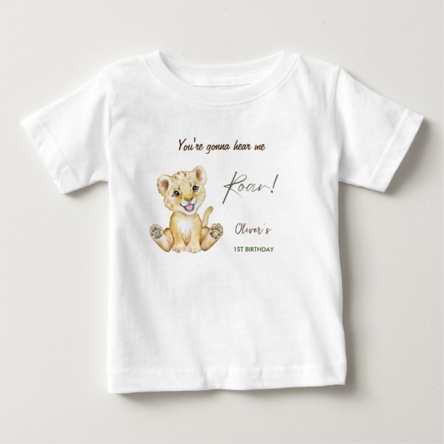 You're gonna hear me roar 1st Birthday  Baby T-Shirt (Front)