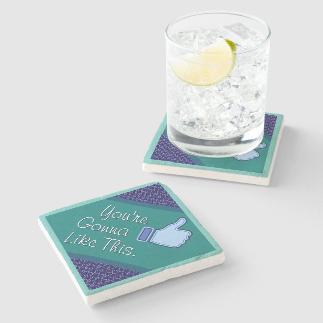 You're Gonna Like This Techie Stone Coaster (Side)