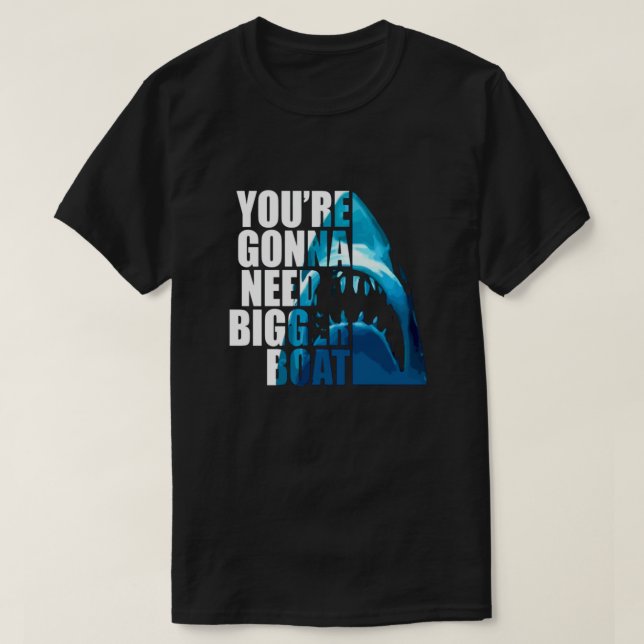 You're Gonna Need Bigger Boat Essential T-Shirt (Design Front)