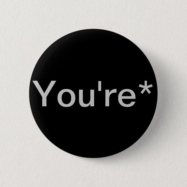 You're* Grammar Nazi Pinback Button (Front)