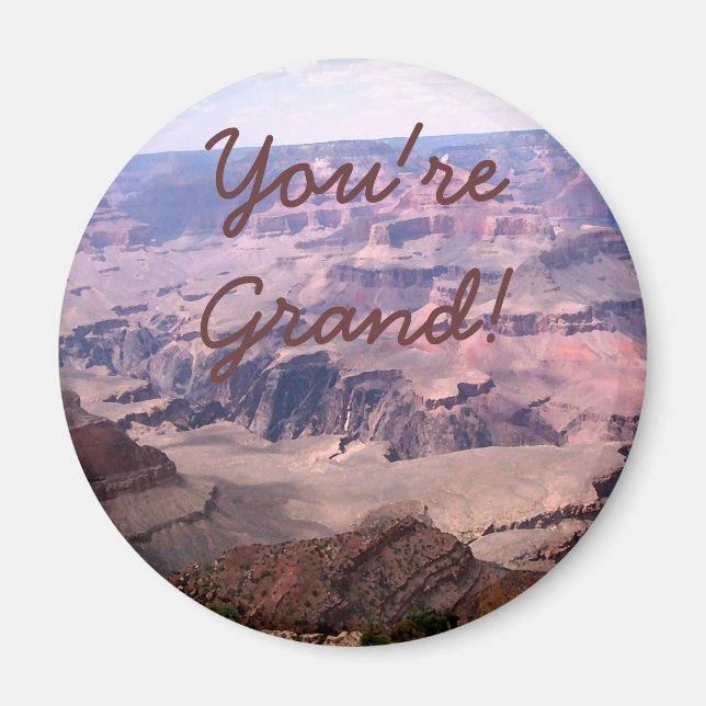 You're Grand (Canyon) Magnet (Front)