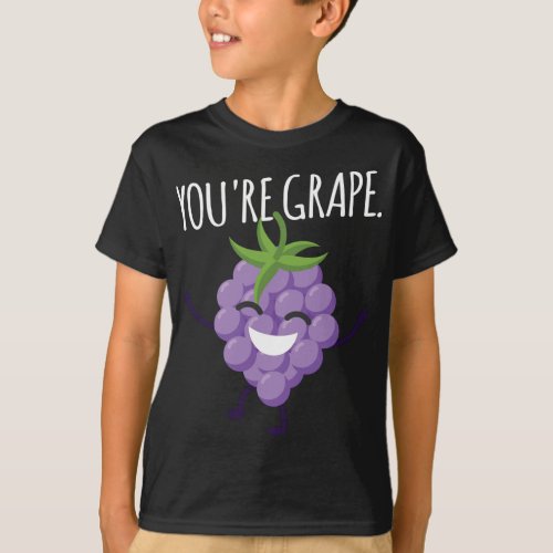 Youre Grape Delicious Fruit Grapes Raisin T_Shirt