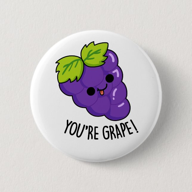 You're Grape Funny Fruit Pun Button (Front)