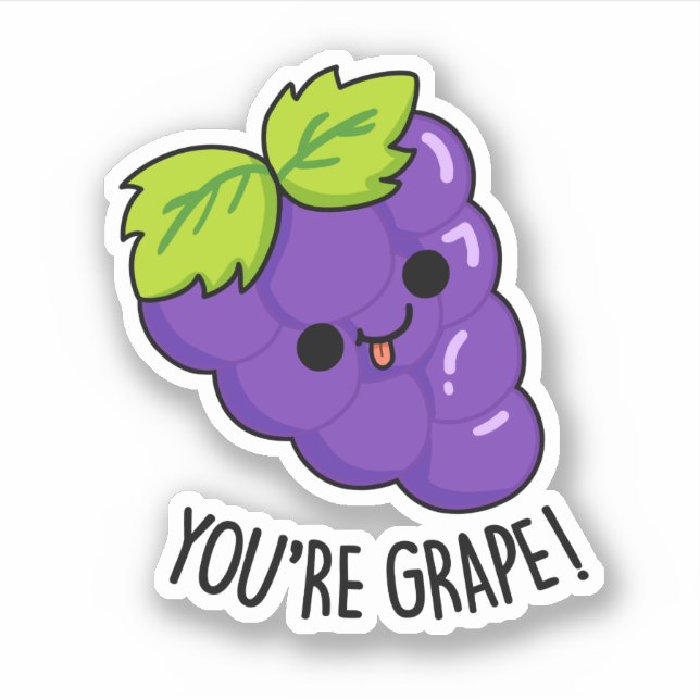 You're Grape Funny Fruit Pun Sticker (Front)