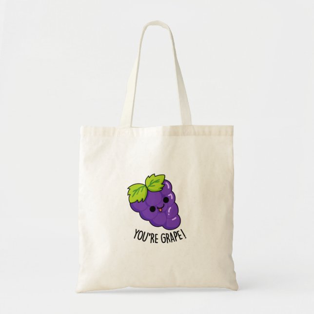 You're Grape Funny Fruit Pun Tote Bag (Front)