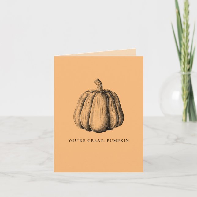 You're Great, Pumpkin - Vintage Cute Love Card (Front)