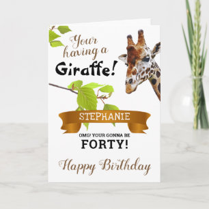 You're Having a Giraffe! Personalized Birthday Card